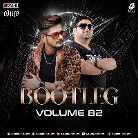 Bootleg Vol.82 - Dj Ravish X Dj Chico